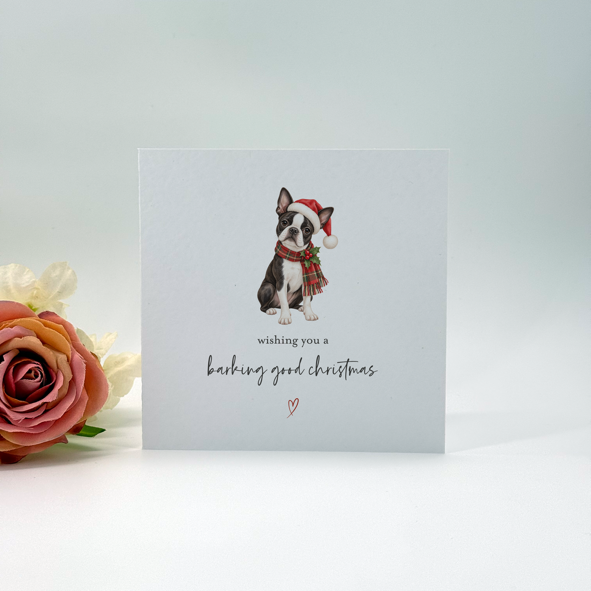 Barking Good Christmas Boston Terrier Card