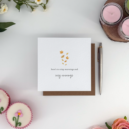 Here’s to Crisp Mornings and Cosy Evenings Autumn Card