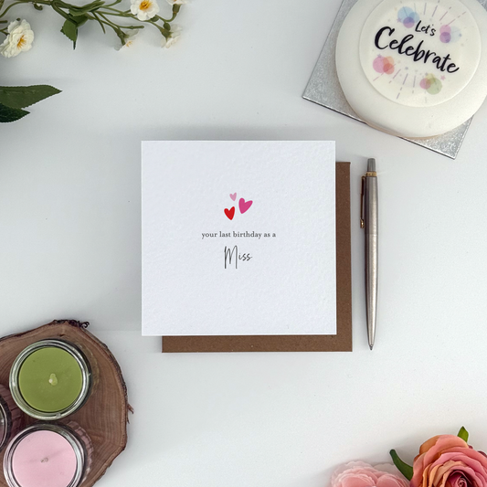 Last Birthday as a Miss Birthday Card