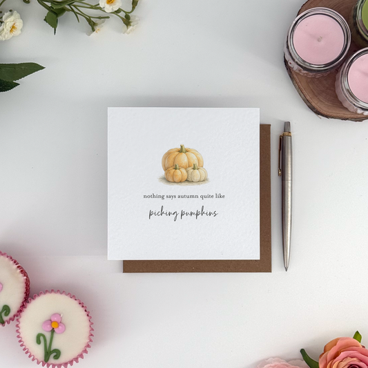 Nothing Says Autumn Quite Like Picking Pumpkins Card