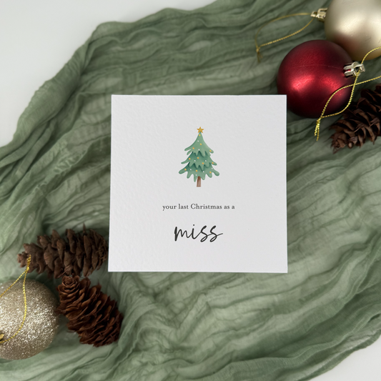 Last Christmas as a Miss Card – Bride-to-Be, Engagement